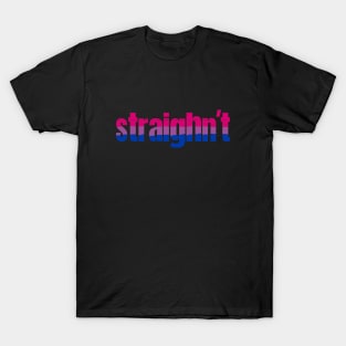 Funny Bisexual Pride Shirt | Bi Flag Colors | Straightn't T-Shirt